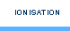 Ionisation
